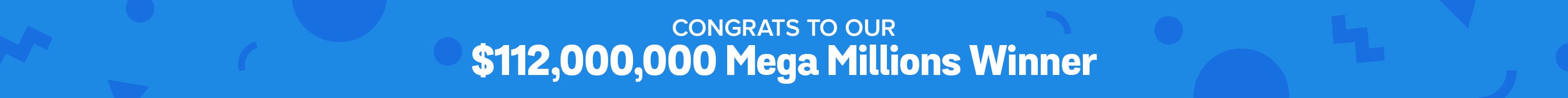 header_mega-millions_-112M_winner_dotcom_banner_desktop_3200x200.jpg